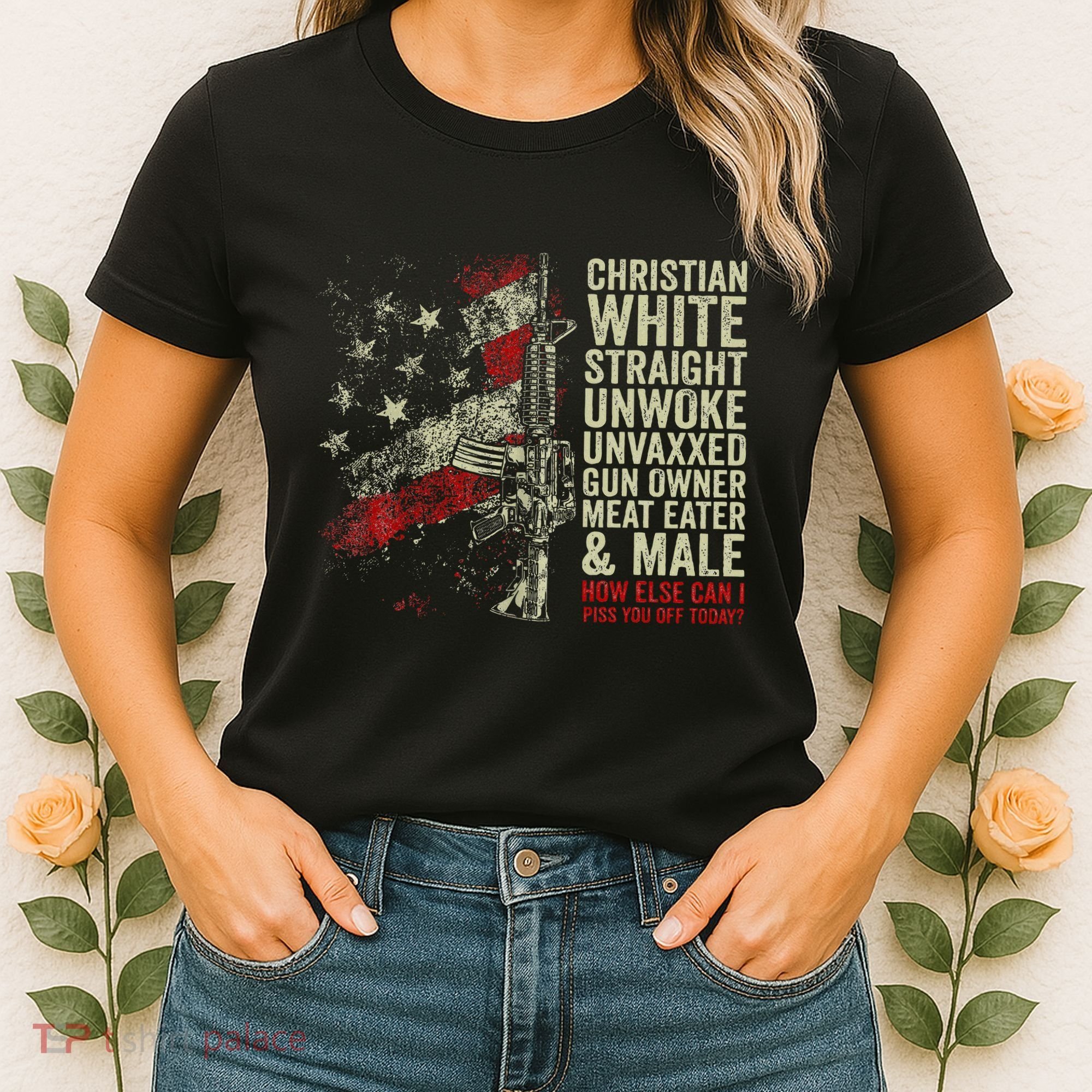 Christian White Straight Unwoke Unvaxxed Gun Owner Women's T-Shirt