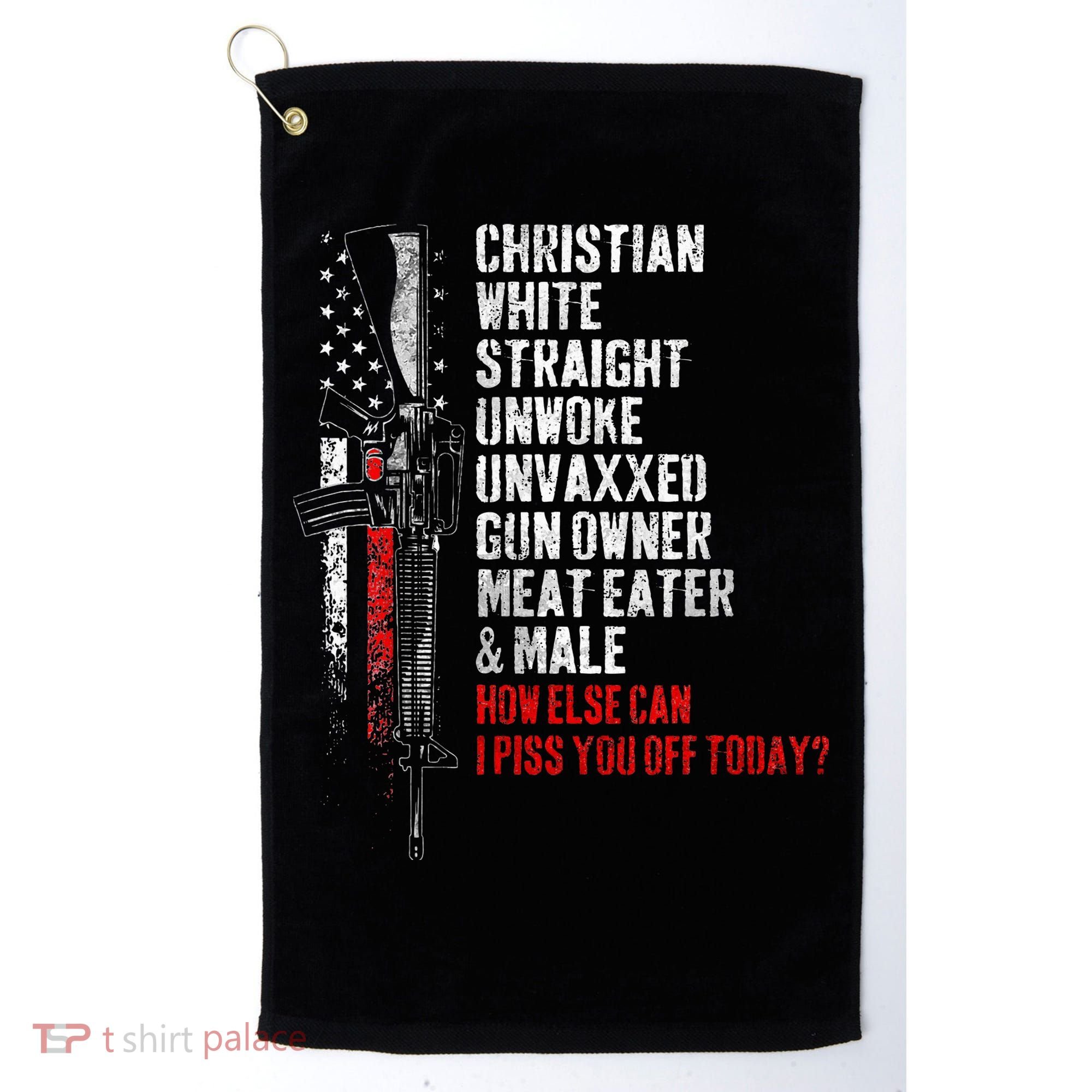 Christian White Straight Unwoke Unvaxxed Gun Owner Golf Towel