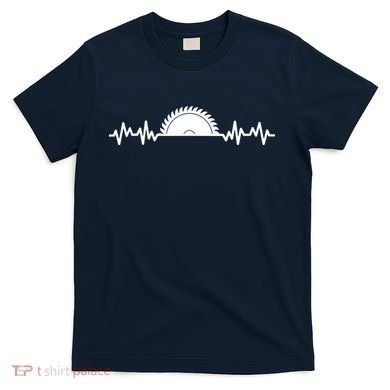 Carpenter Woodworking Saw Heartbeat T-Shirt