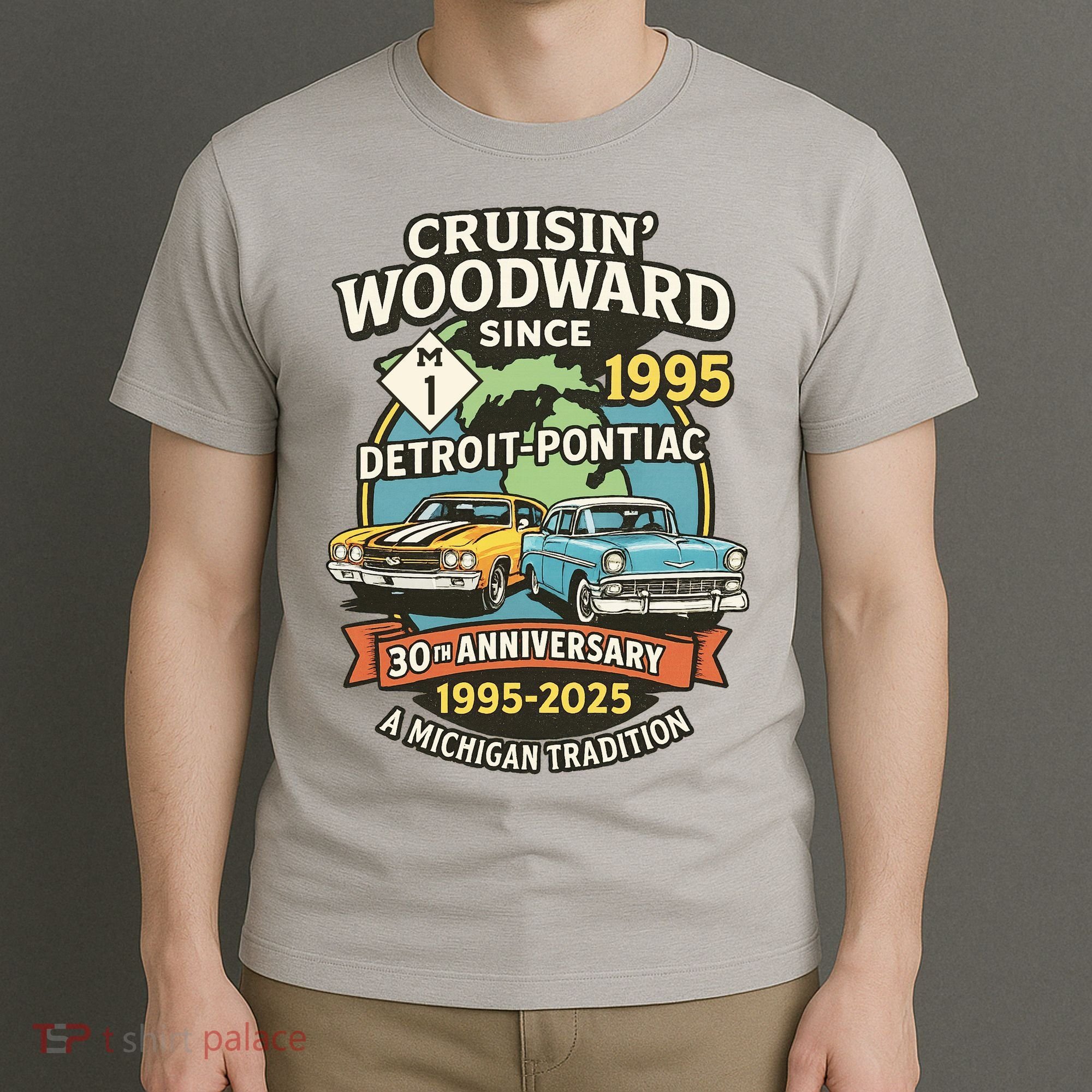 Cruisin' Woodward Since 1995 Detroit To Pontiac 30th Anniversary Michigan M1 T-Shirt
