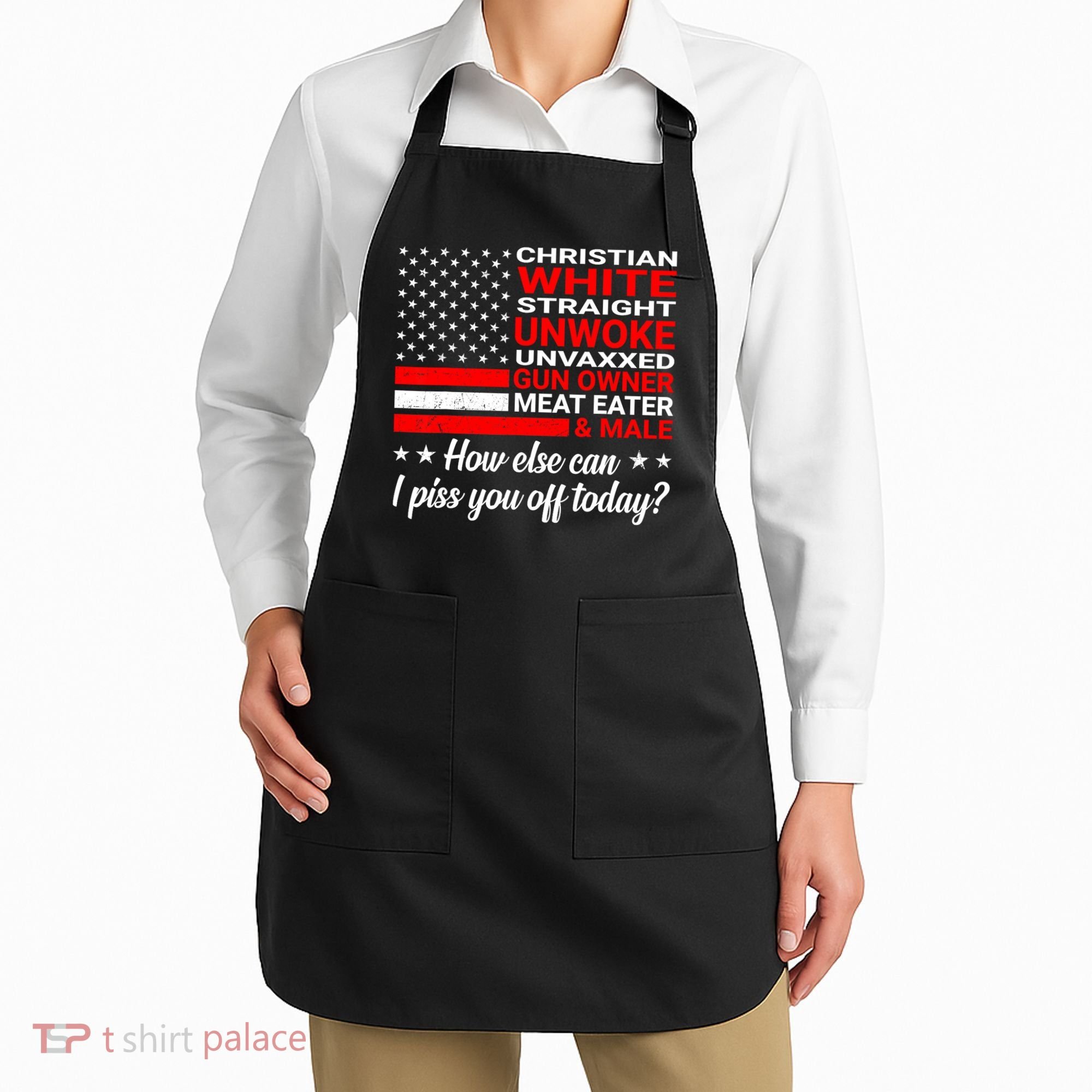 Christian White Straight Unwoke Unvaxxed Gun Owner Apron