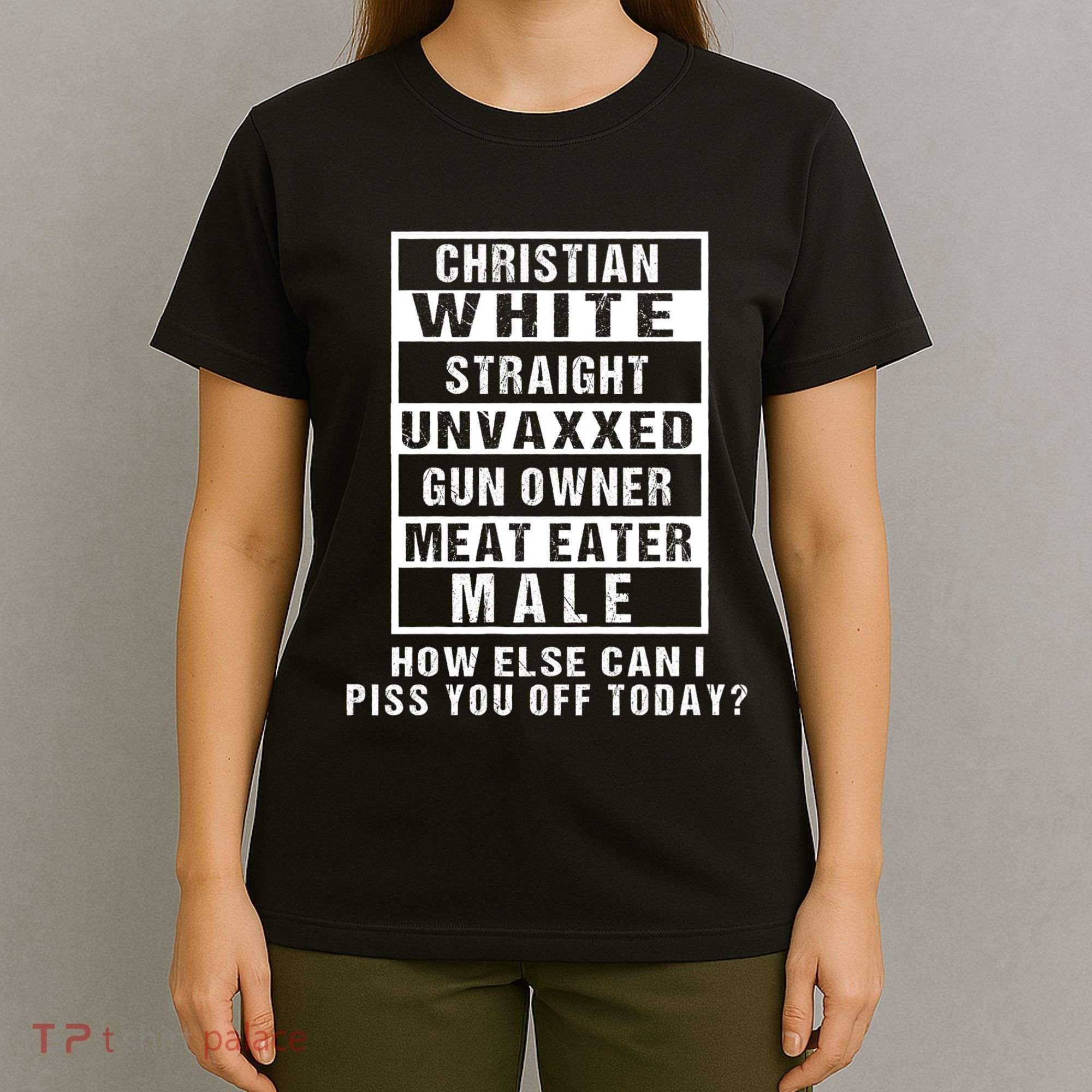 Christian White Straight Republican Unvaxxed Gun Owner T-Shirt