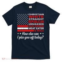 Christian White Straight Republican Unvaxxed Gun Owner T-Shirt thumb 0