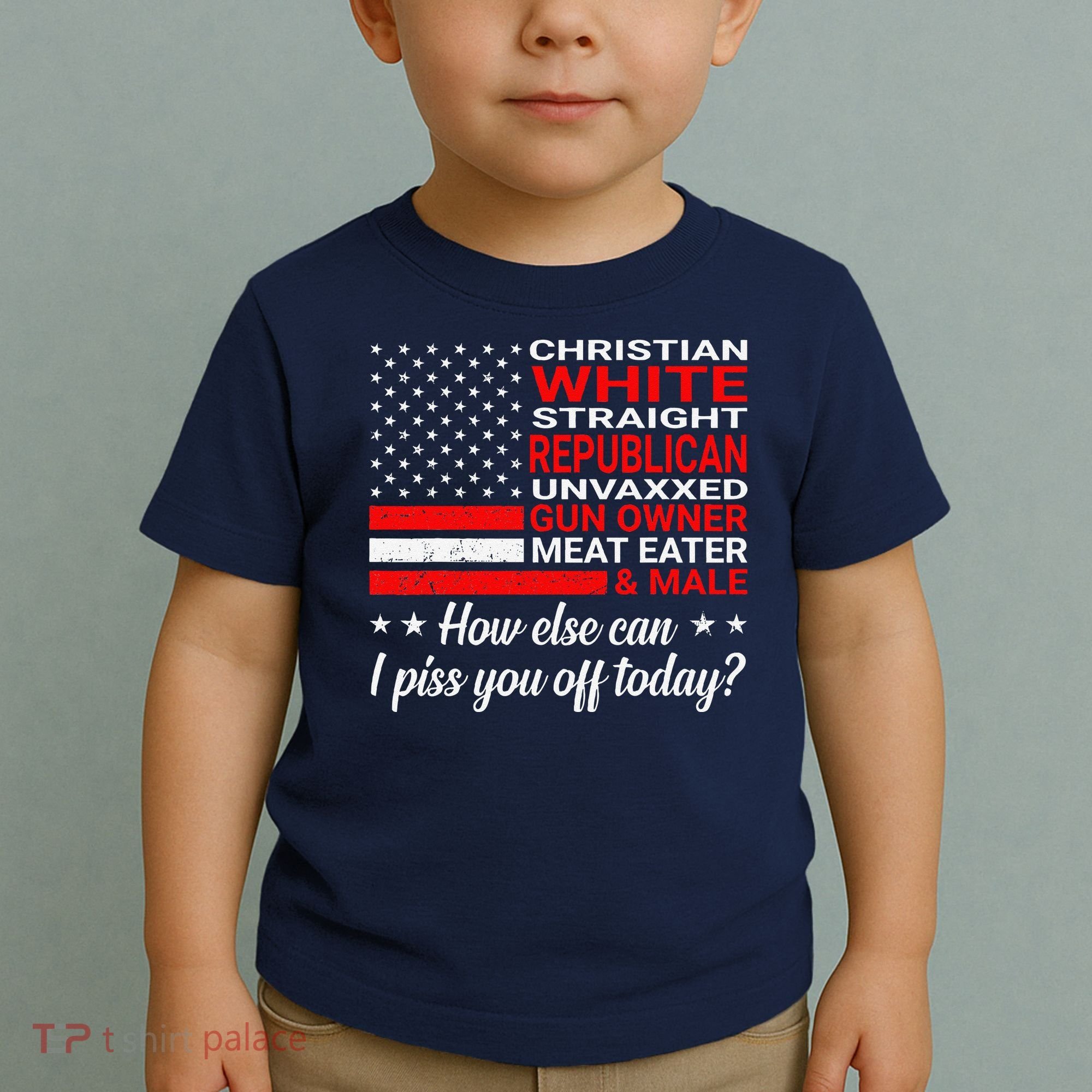 Christian White Straight Republican Unvaxxed Gun Owner Toddler T-Shirt
