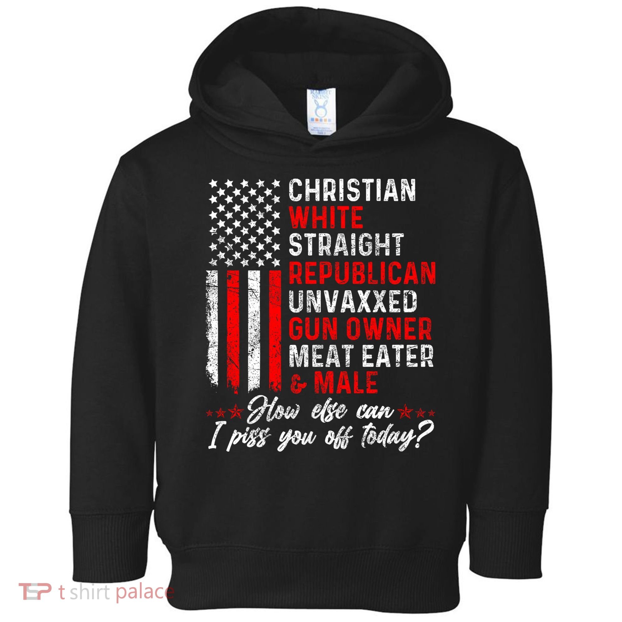 Christian White Straight Republican Unvaxxed Gun Owner Meat Toddler Hoodie