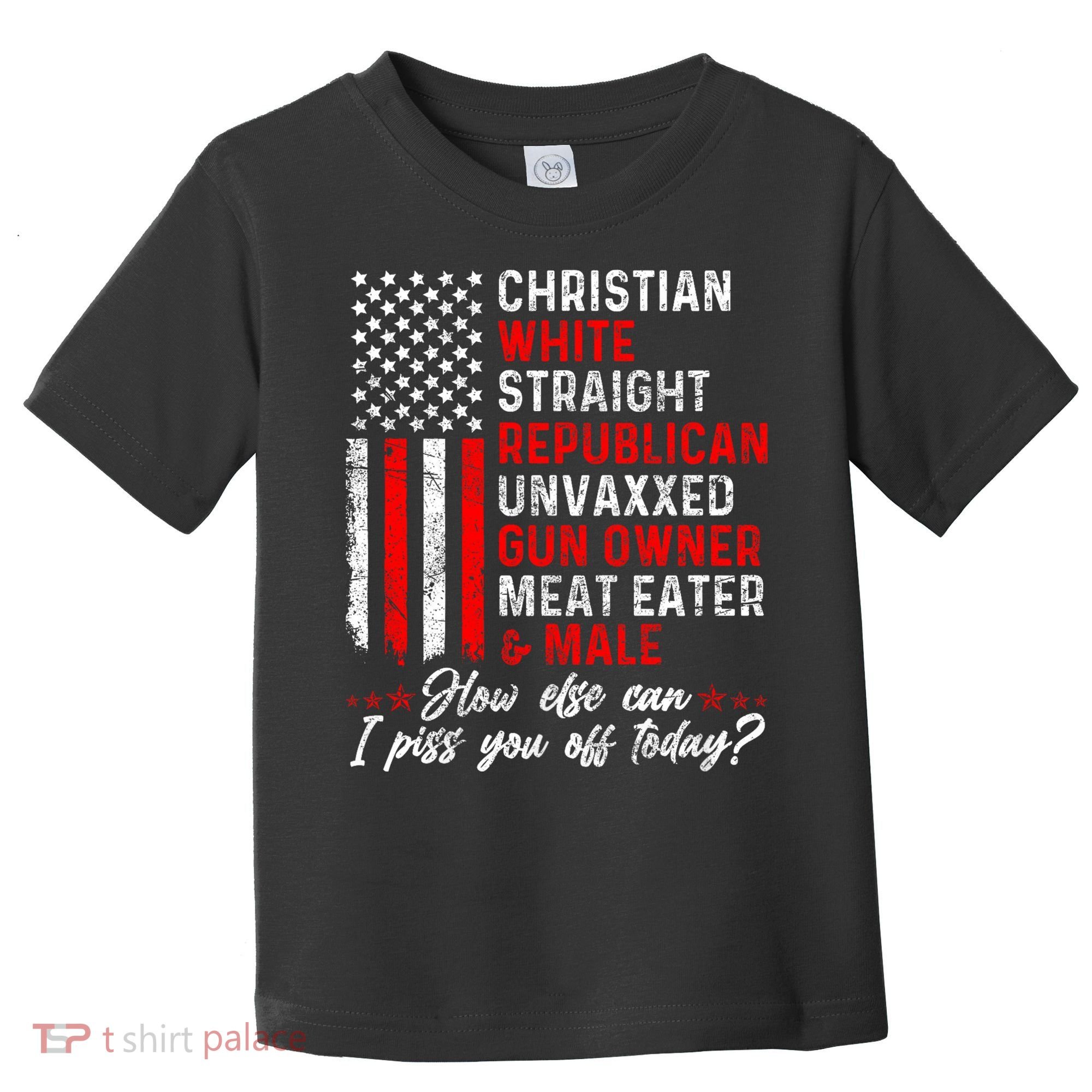 Christian White Straight Republican Unvaxxed Gun Owner Meat Toddler T-Shirt
