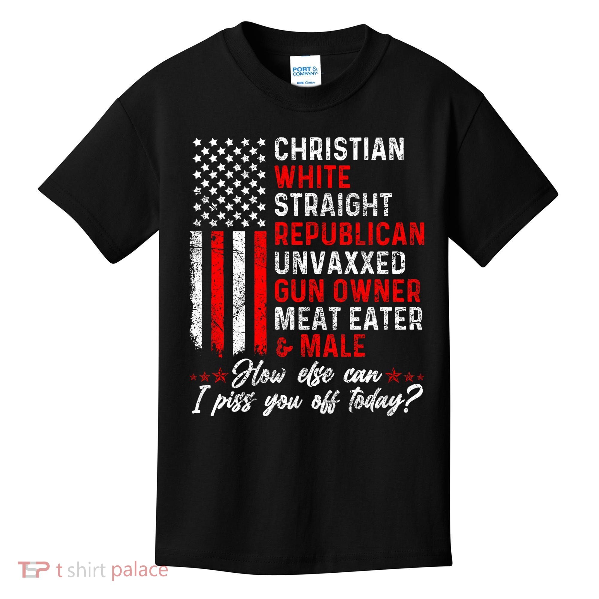 Christian White Straight Republican Unvaxxed Gun Owner Meat Kids T-Shirt