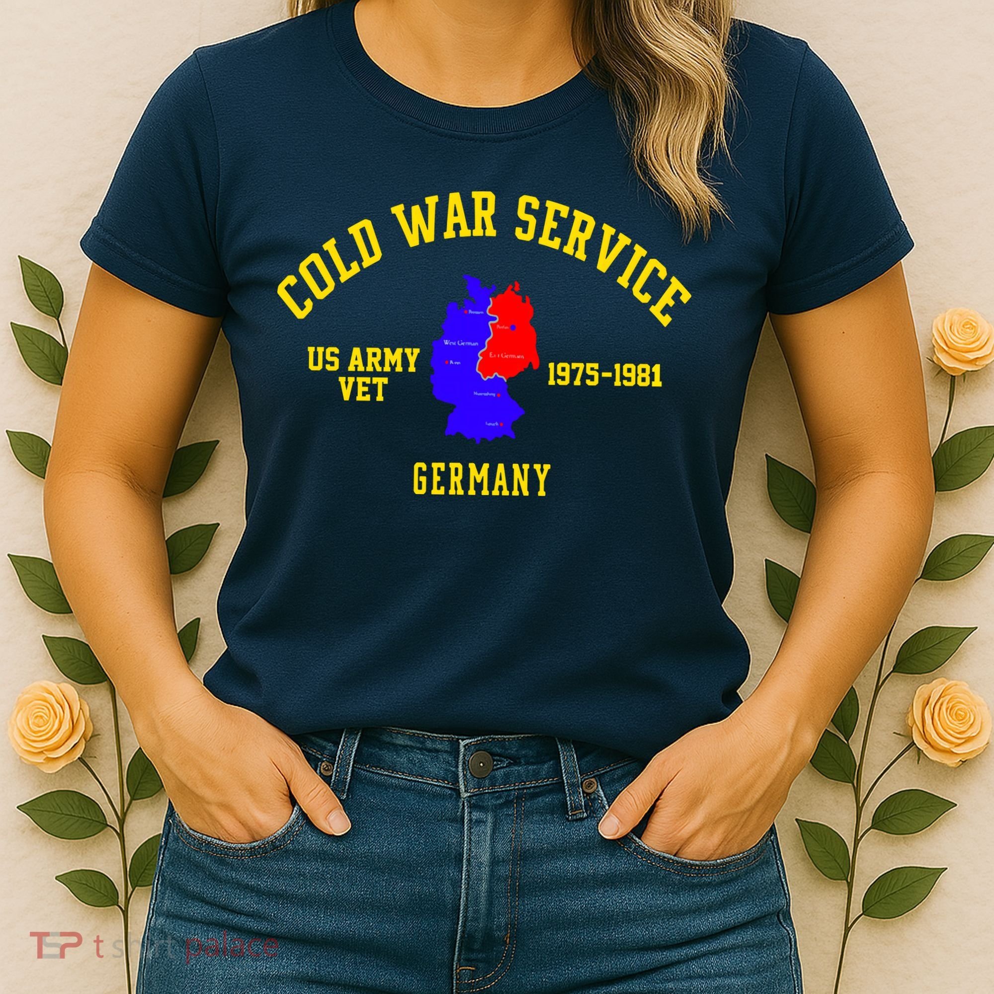 Cold War Service Germany US Army Veteran 1975 To 1981 Women's T-Shirt