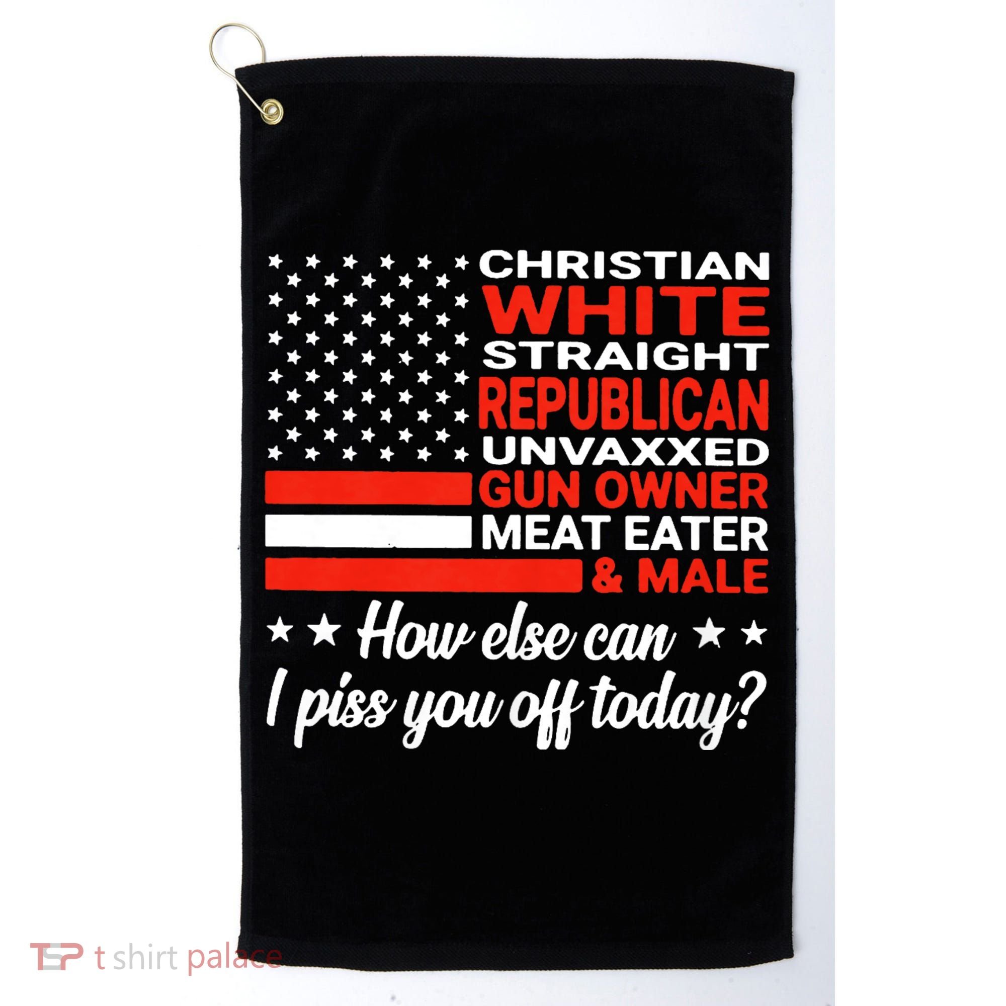 Christian White Straight Republican Unvaxxed Gun Owner Meat Golf Towel