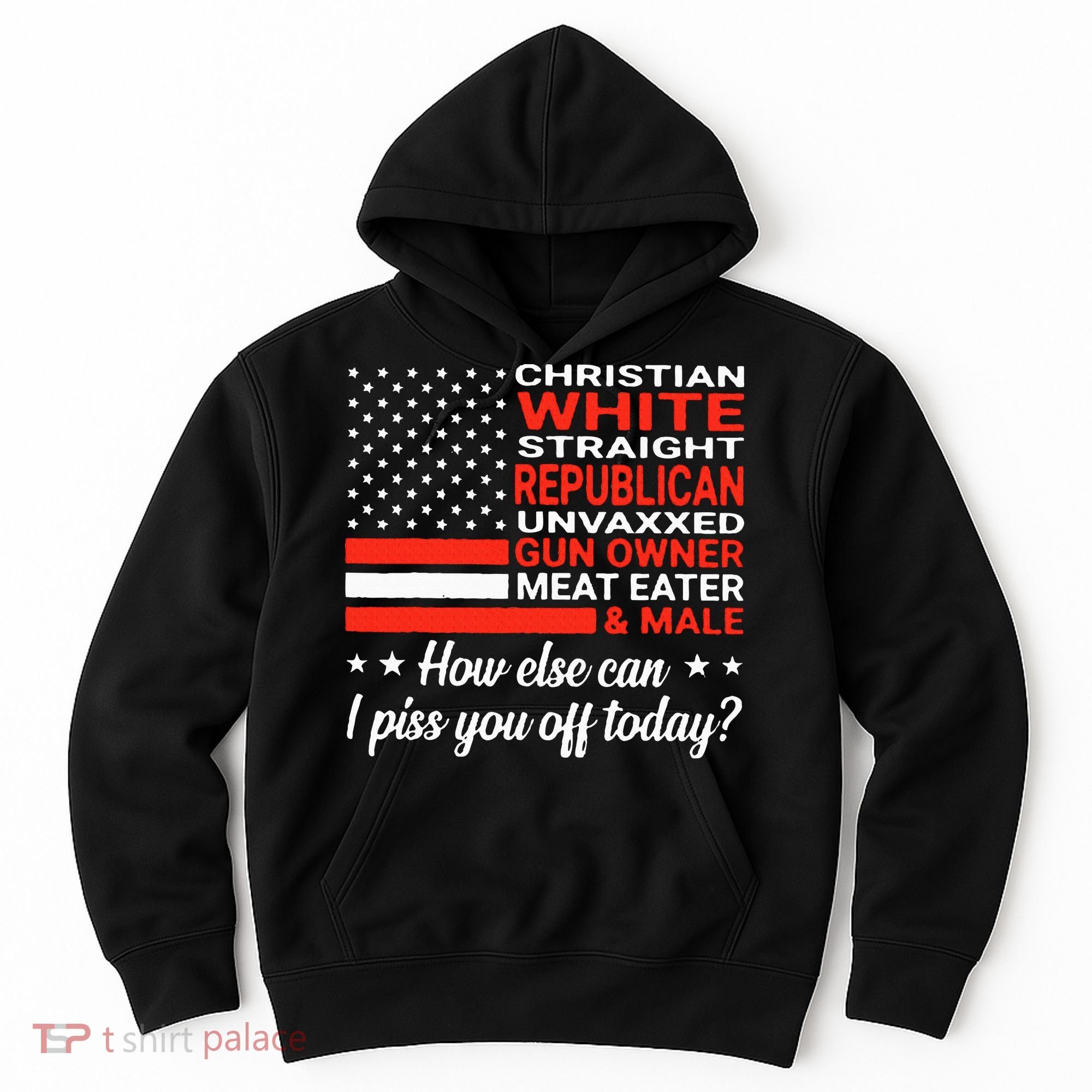 Christian White Straight Republican Unvaxxed Gun Owner Meat Hoodie