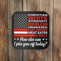 Christian White Straight Republican Unvaxxed Gun Owner Meat Coaster thumb 0