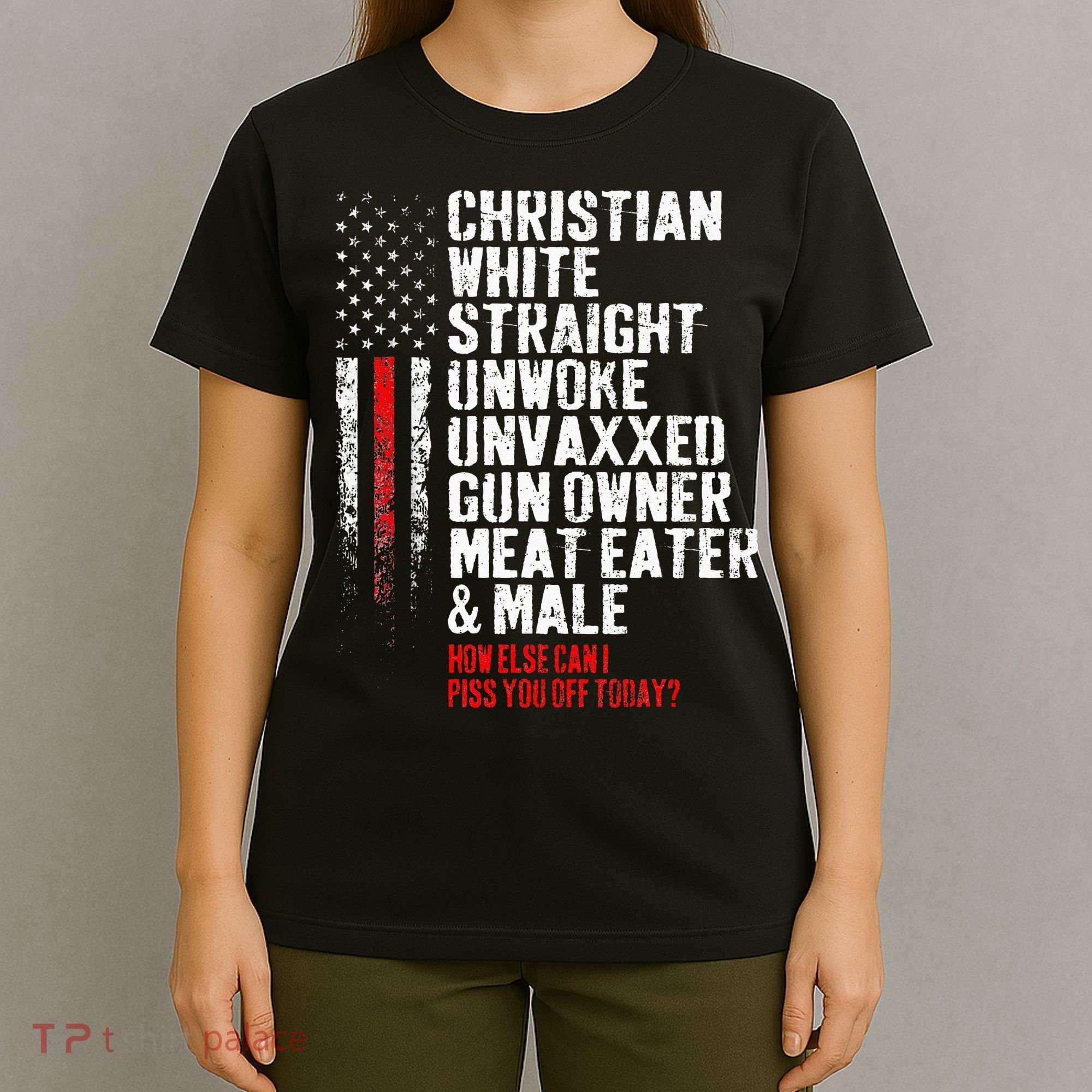 Christian White Straight Unwoke Unvaxxed Gun Owner T-Shirt