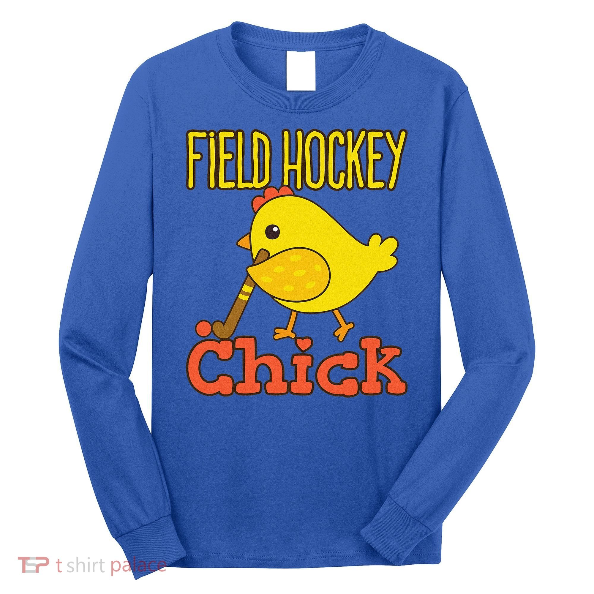 Chicks With Sticks Field Hockey Player Hockey Fan Long Sleeve Shirt