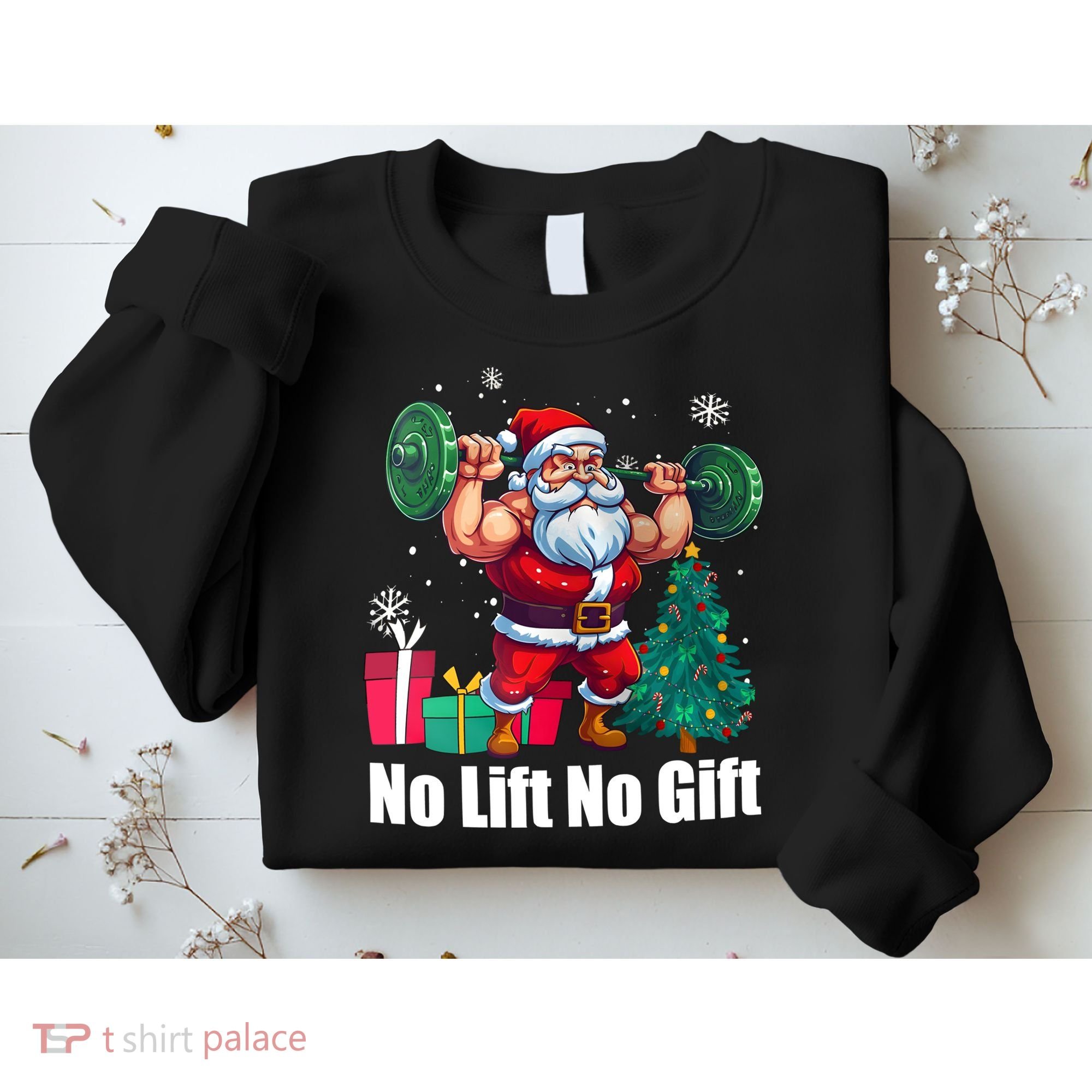 Christmas Workout Santa Claus No Lift No Gift Sweatshirt