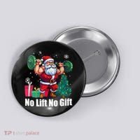 Christmas Workout Santa Claus No Lift No Gift Button thumb 0