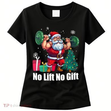 Christmas Workout Santa Claus No Lift No Gift Women's T-Shirt