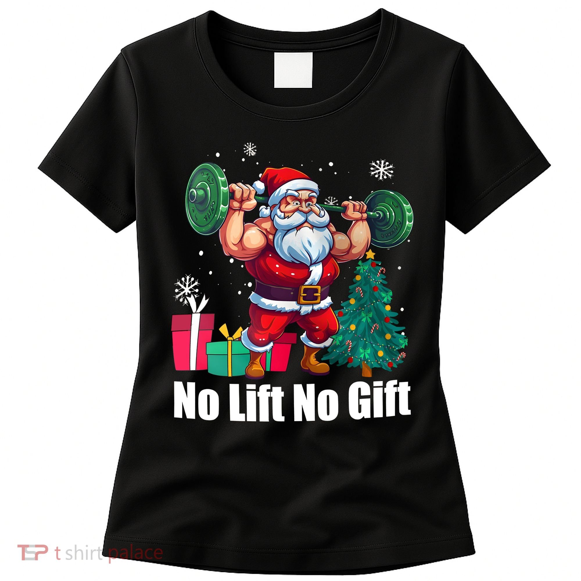 Christmas Workout Santa Claus No Lift No Gift Women's T-Shirt