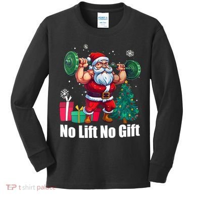 Christmas Workout Santa Claus No Lift No Gift Kids Long Sleeve Shirt
