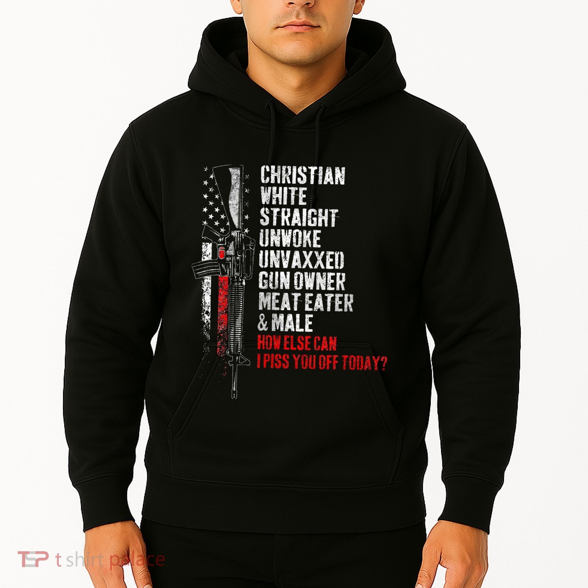 Christian White Straight Unwoke Unvaxxed Gun Owner Hoodie