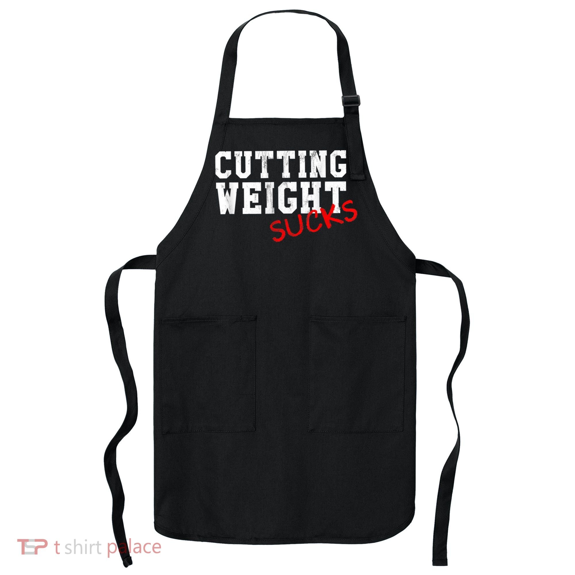 Cutting Weight Sucks Wrestling High School College Apron