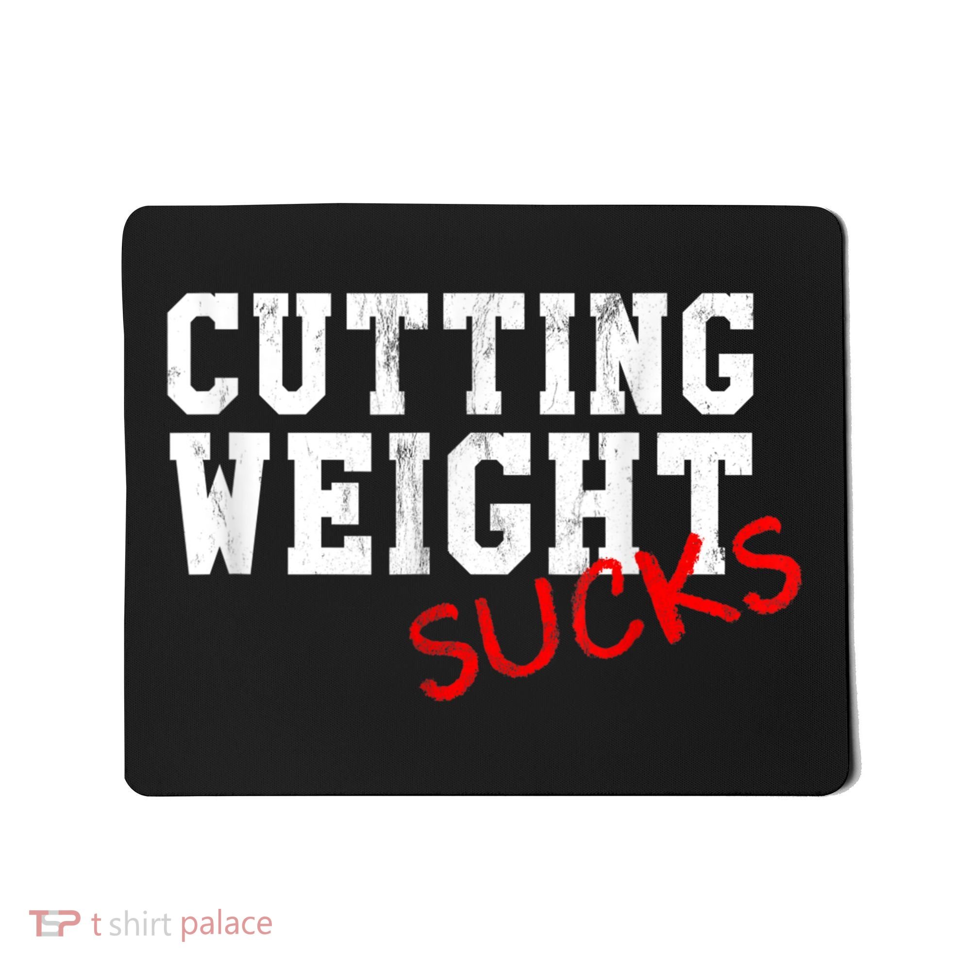 Cutting Weight Sucks Wrestling High School College Mousepad