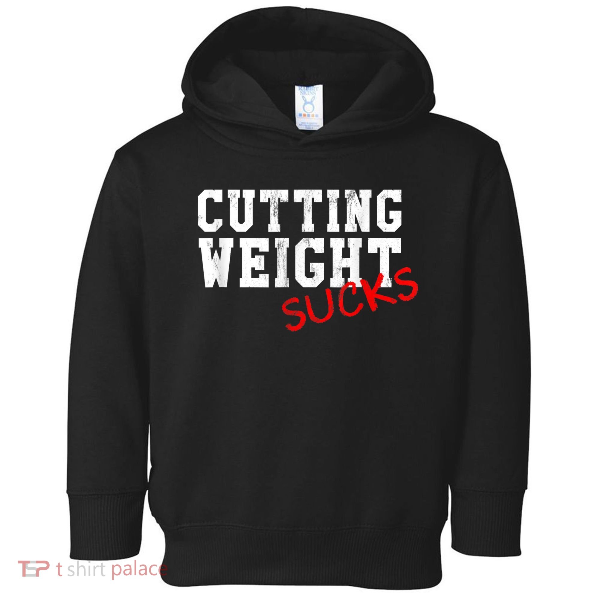 Cutting Weight Sucks Wrestling High School College Toddler Hoodie