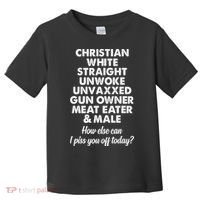 Christian White Straight Unwoke Unvaxxed Gun Owner Toddler T-Shirt thumb 0