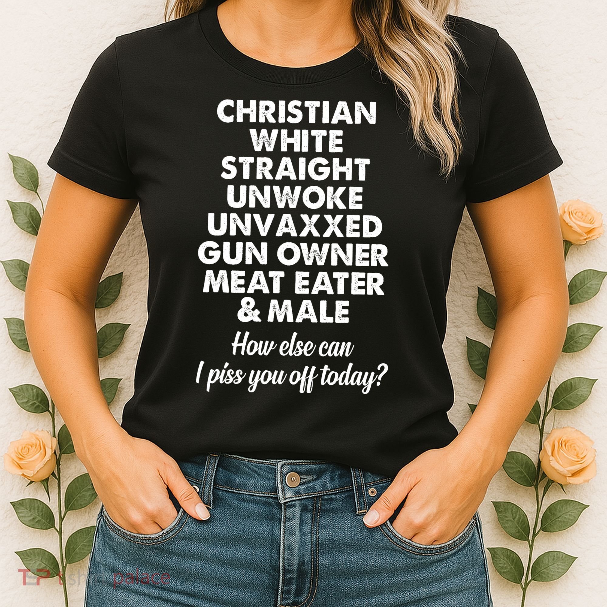 Christian White Straight Unwoke Unvaxxed Gun Owner Women's T-Shirt