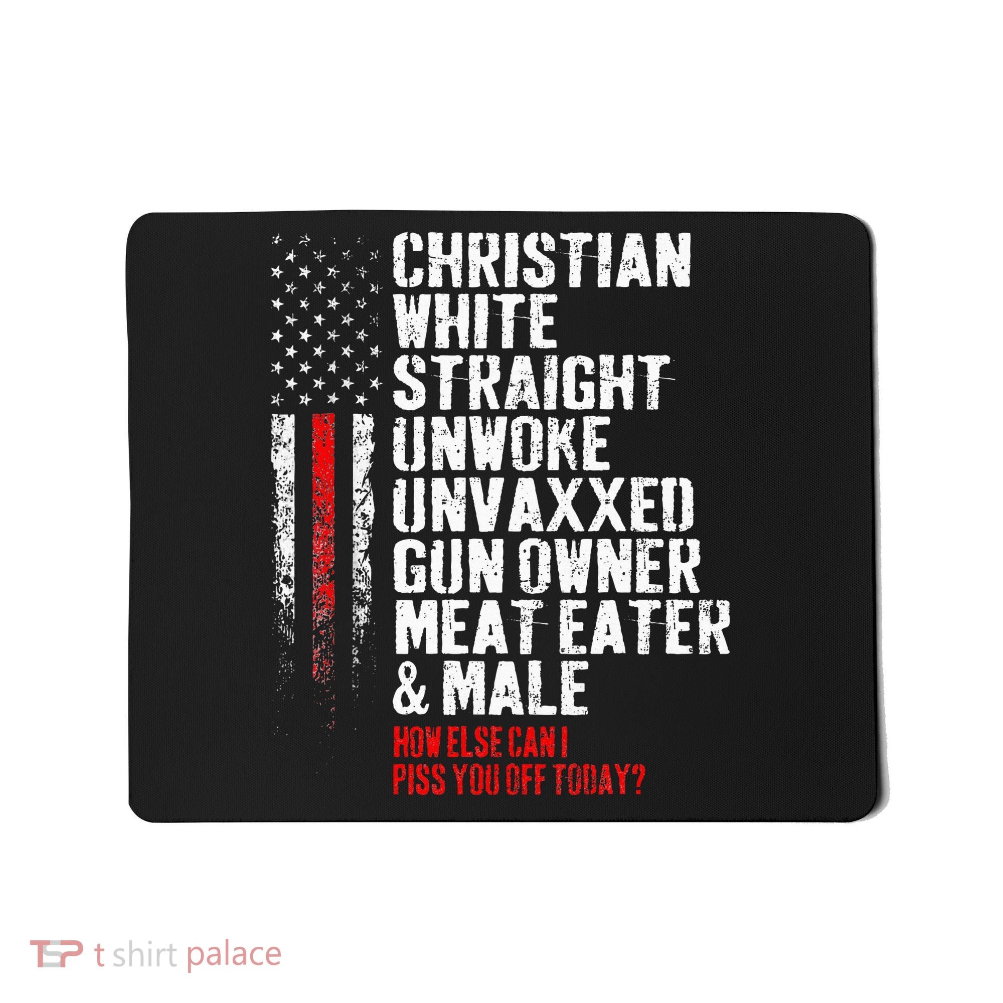 Christian White Straight Unwoke Unvaxxed Gun Owner Mousepad