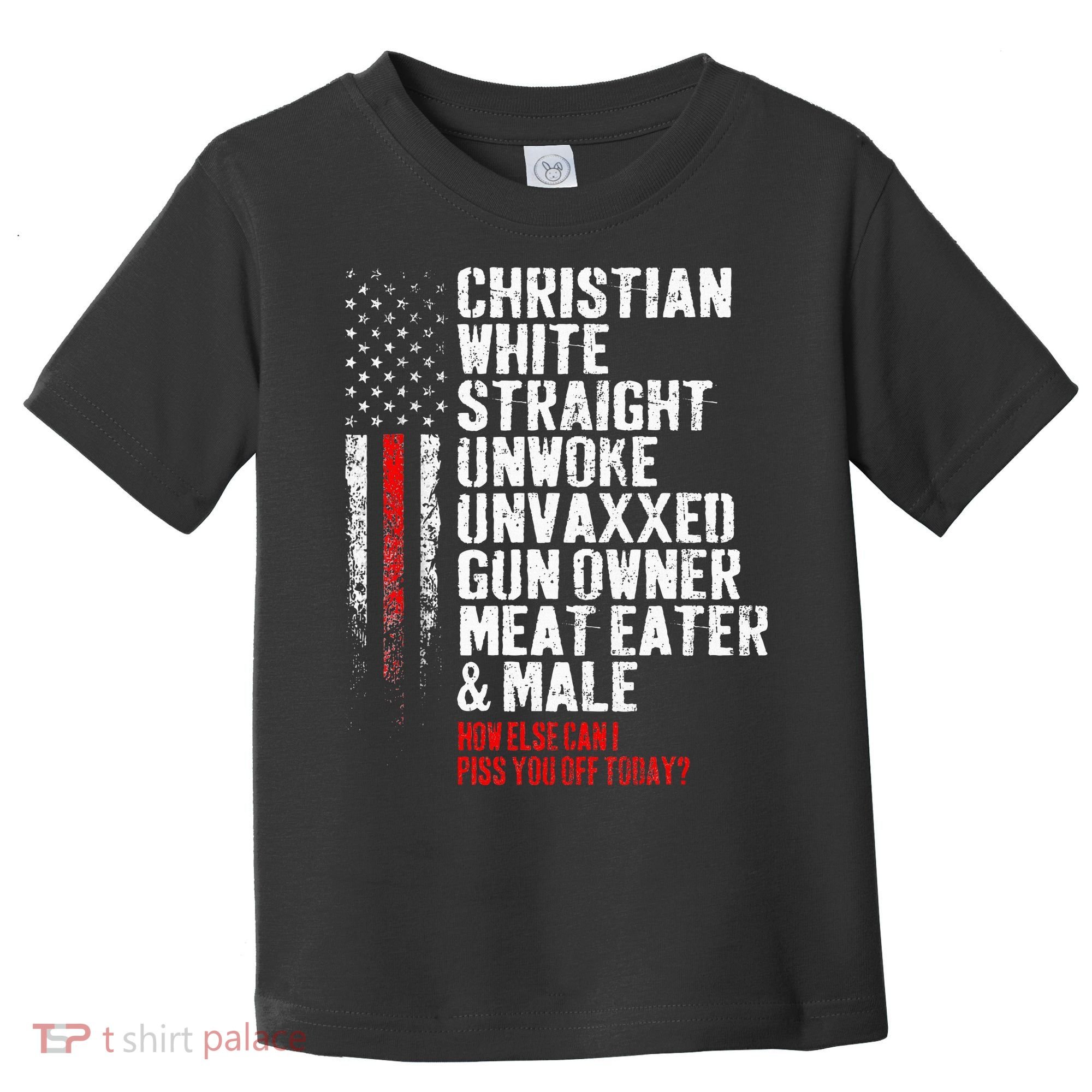 Christian White Straight Unwoke Unvaxxed Gun Owner Toddler T-Shirt