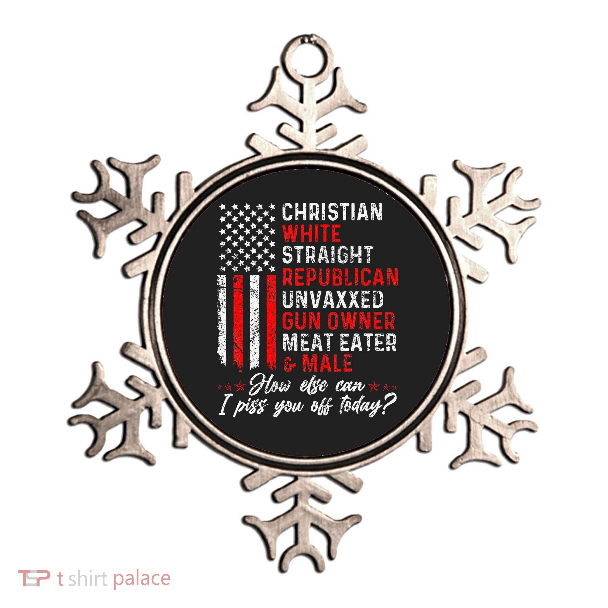 Christian White Straight Republican Unvaxxed Gun Owner Gift Ornament
