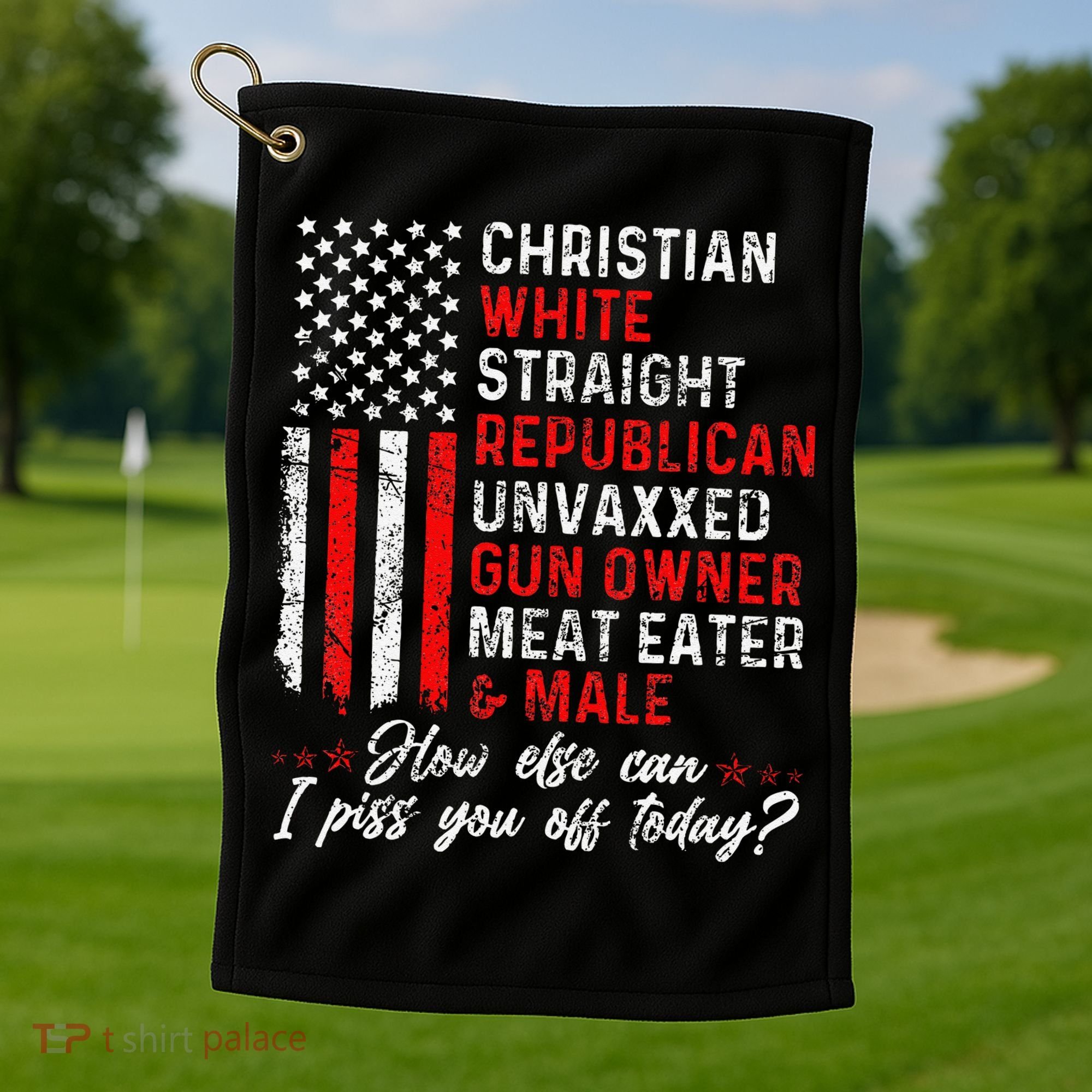 Christian White Straight Republican Unvaxxed Gun Owner Gift Golf Towel