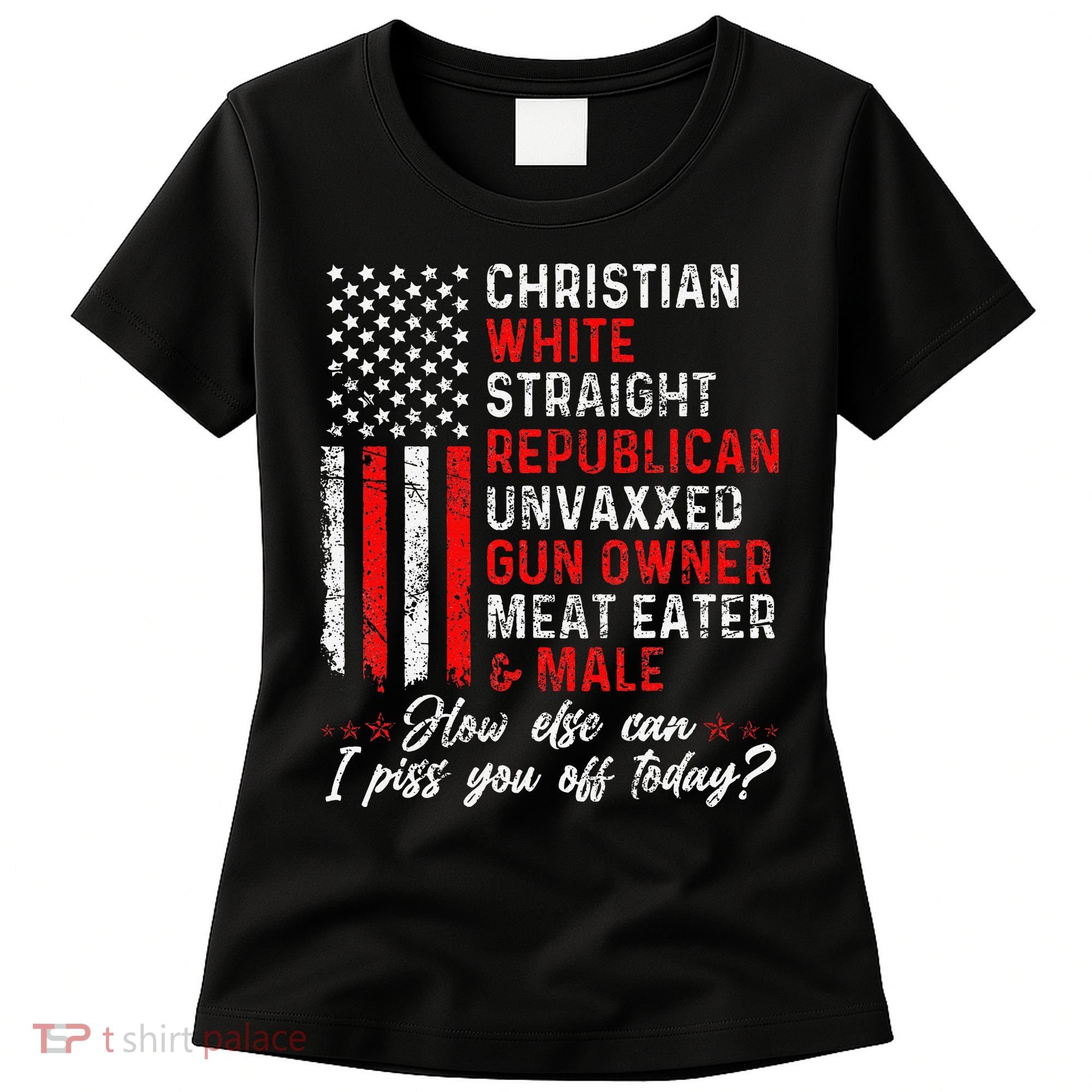 Christian White Straight Republican Unvaxxed Gun Owner Gift Women's T-Shirt