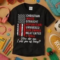 Christian White Straight Republican Unvaxxed Gun Owner Gift Kids T-Shirt thumb 3