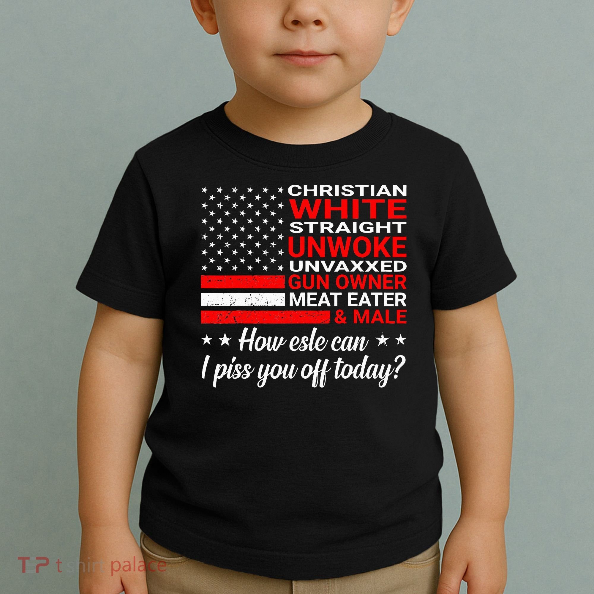 Christian White Straight Unwoke Unvaxxed Gun Owner Toddler T-Shirt