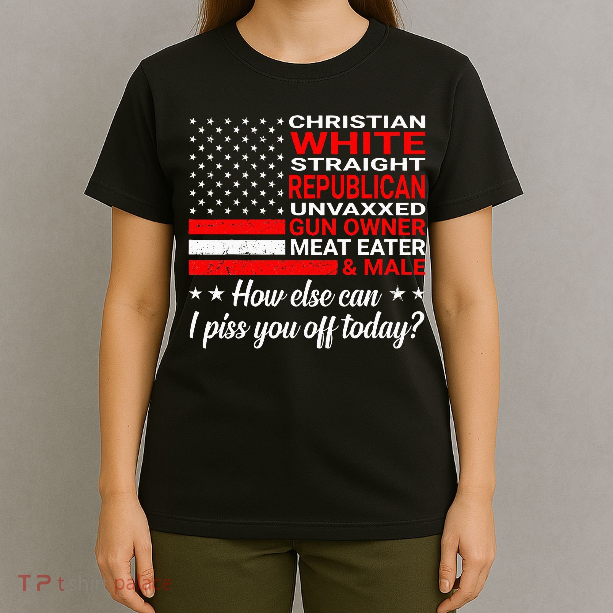 Christian White Straight Republican Unvaxxed Gun Owner T-Shirt