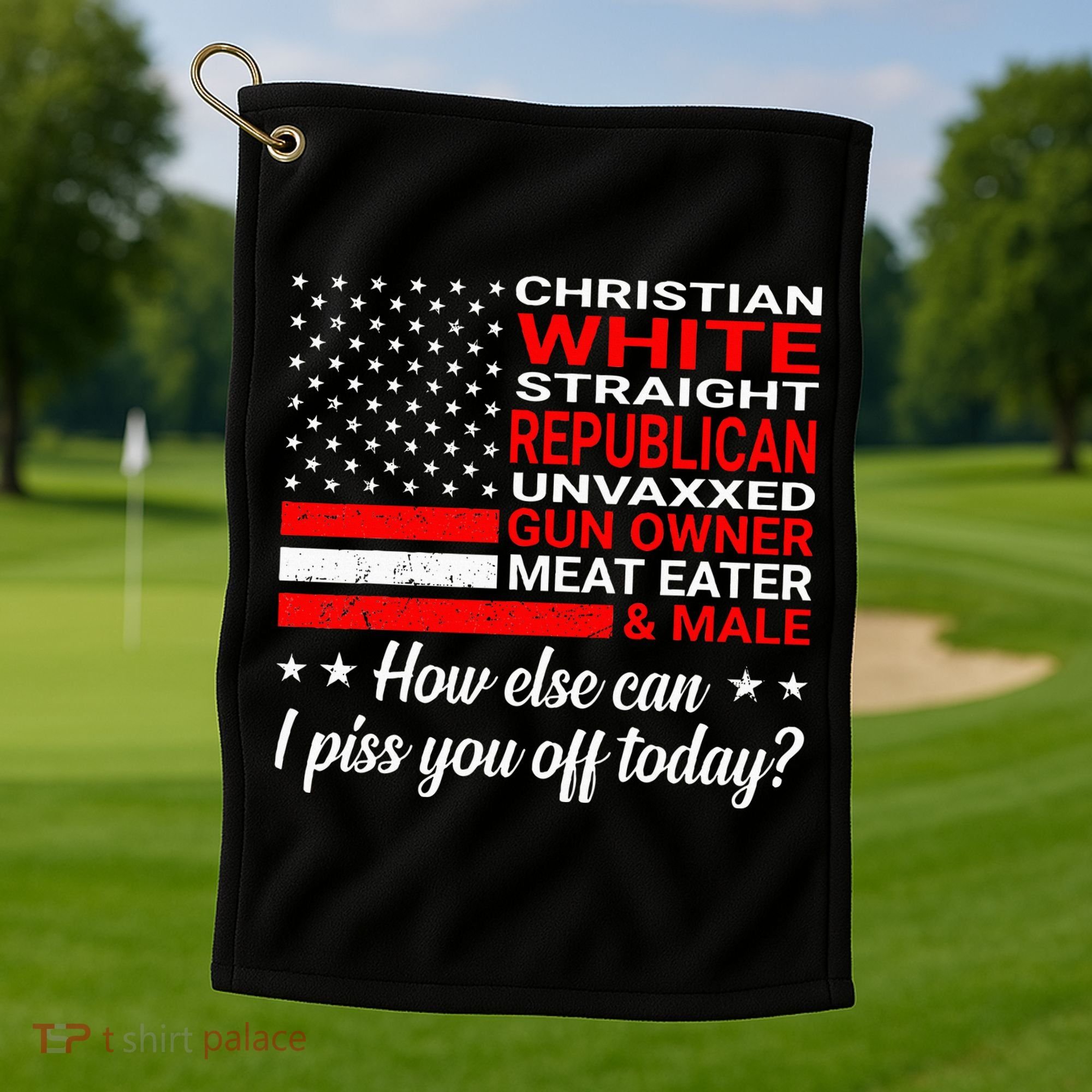 Christian White Straight Republican Unvaxxed Gun Owner Golf Towel