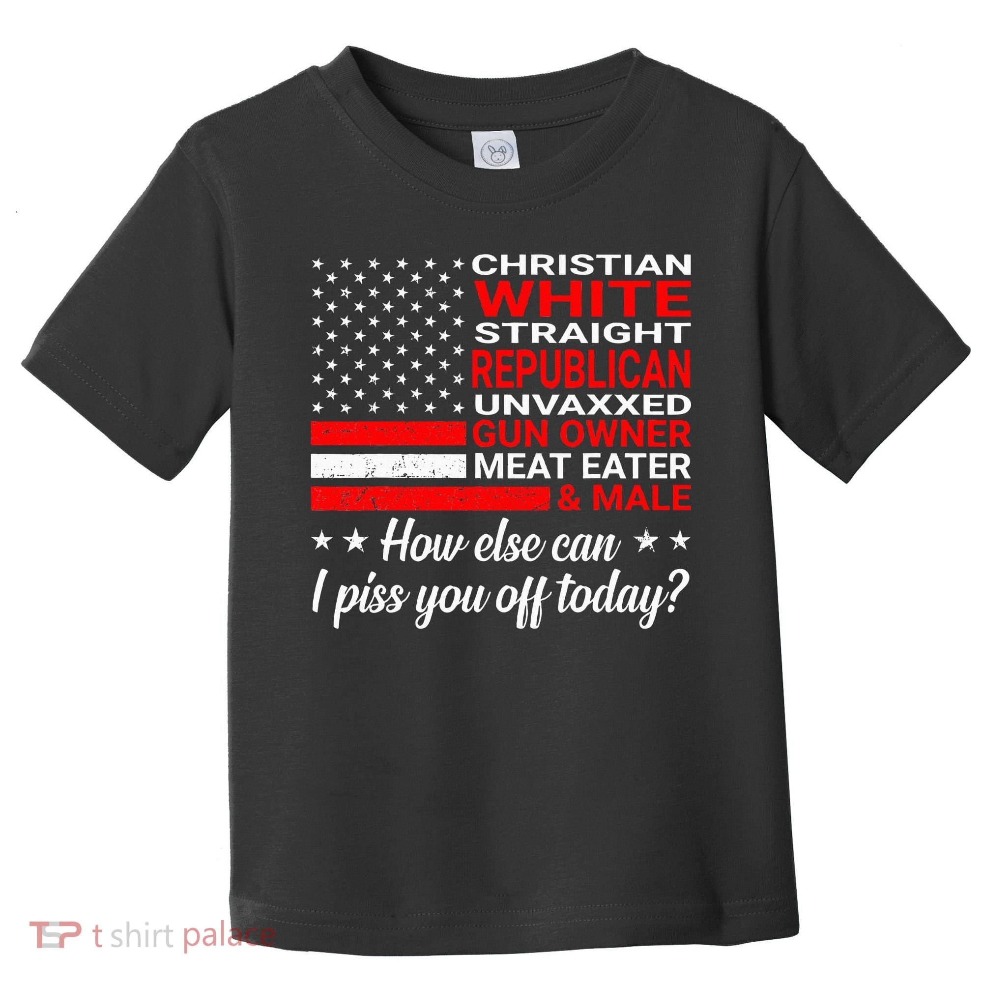 Christian White Straight Republican Unvaxxed Gun Owner Toddler T-Shirt