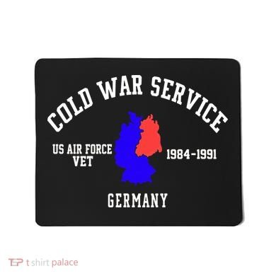 Cold War Service Air Force Veteran Germany 1984-1991 Mousepad