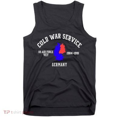 Cold War Service Air Force Veteran Germany 1984-1991 Tank Top