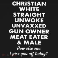 Christian White Straight Unwoke Unvaxxed Gun Owner Meat Eater Male How Else Can Sweatshirt thumb 3