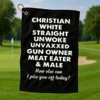 Christian White Straight Unwoke Unvaxxed Gun Owner Meat Eater Male How Else Can Golf Towel thumb 1