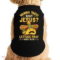 Christian Wanna Taco Bout Jesus Funny Doggie Tank thumb 0