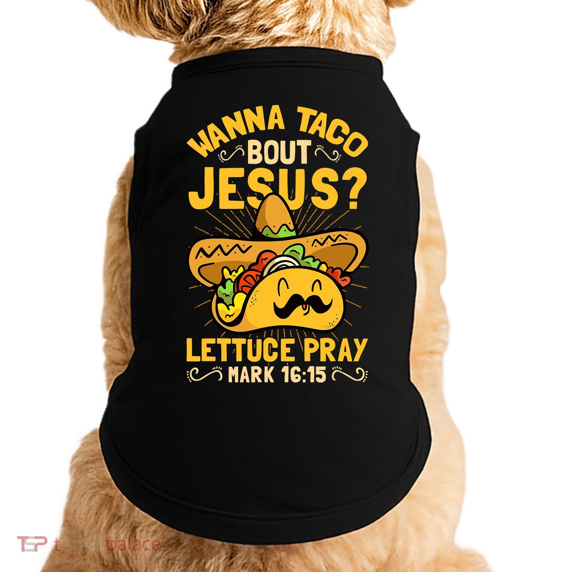 Christian Wanna Taco Bout Jesus Funny Doggie Tank