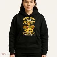 Christian Wanna Taco Bout Jesus Funny Hoodie thumb 5