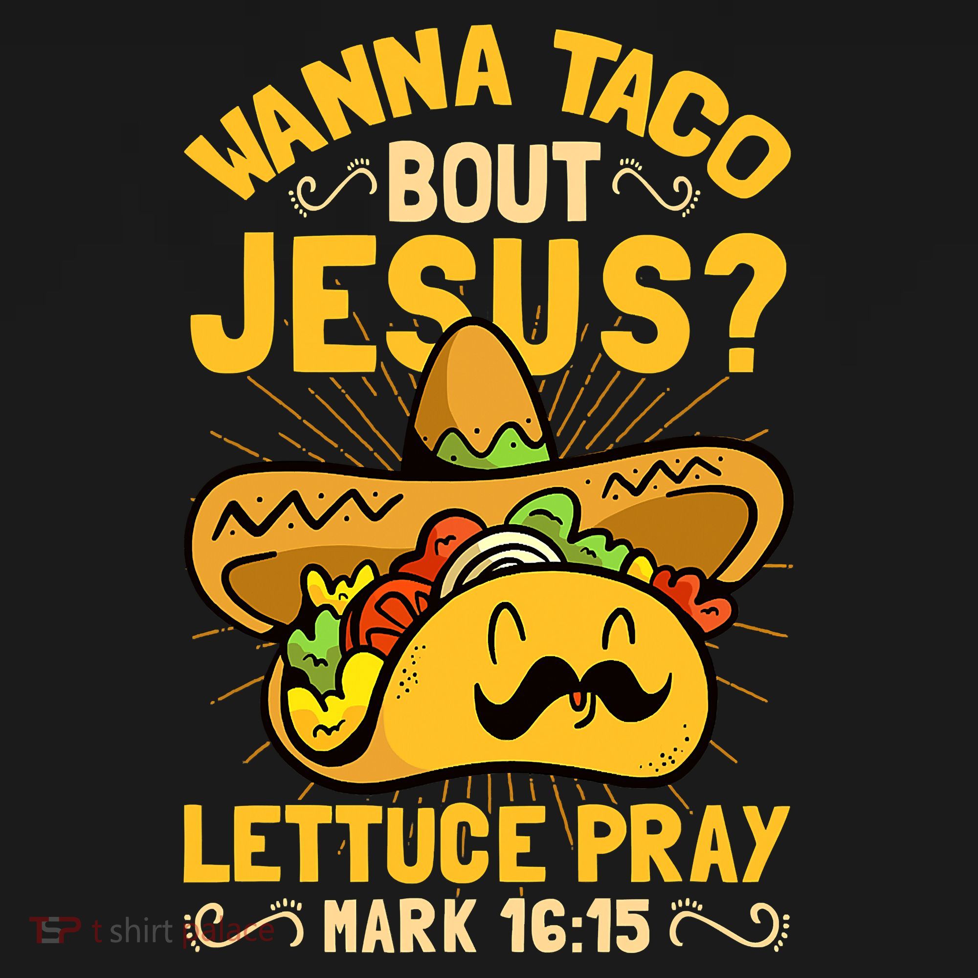 Christian Wanna Taco Bout Jesus Funny Sweatshirt