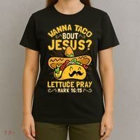 Christian Wanna Taco Bout Jesus Funny T-Shirt thumb 4