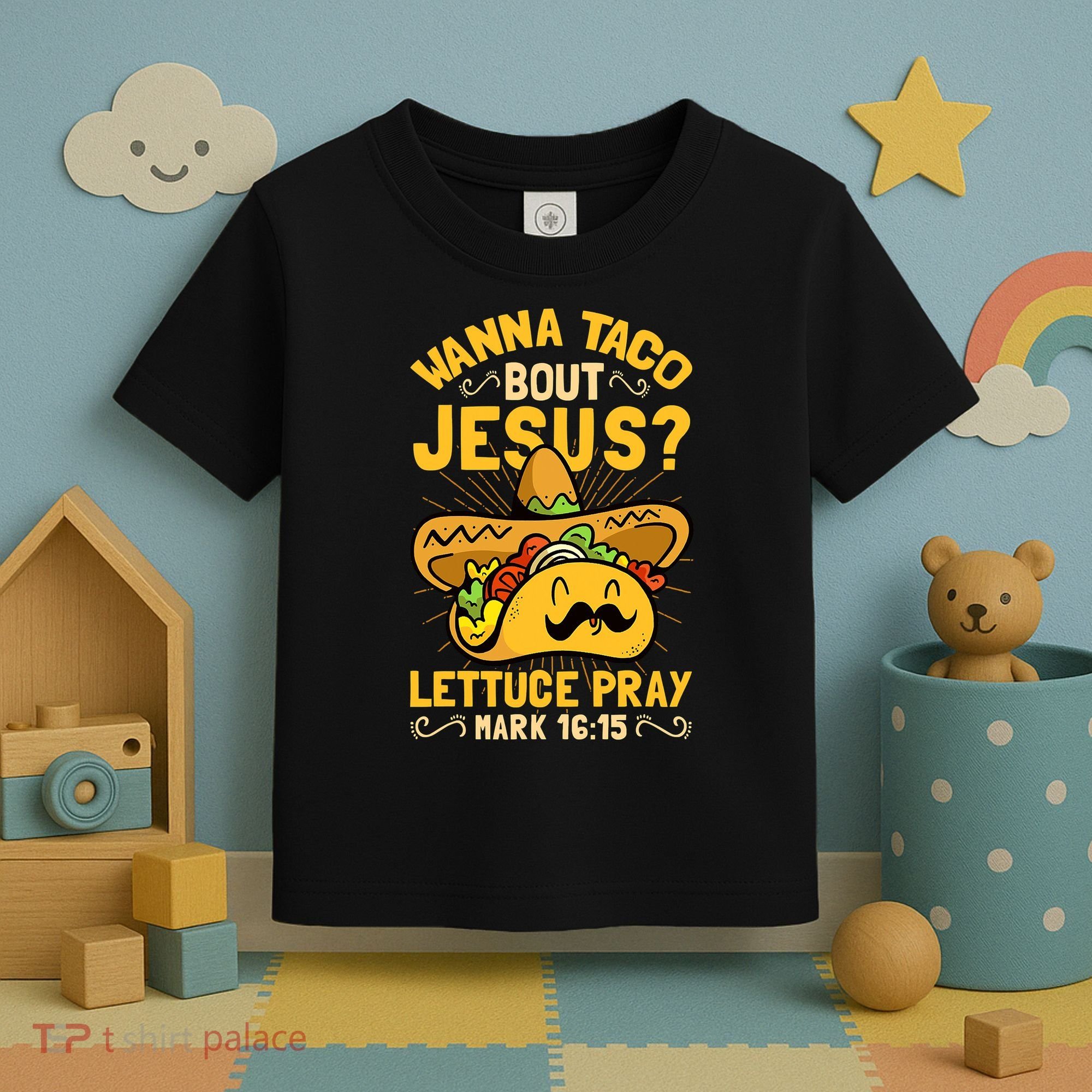 Christian Wanna Taco Bout Jesus Funny Toddler T-Shirt