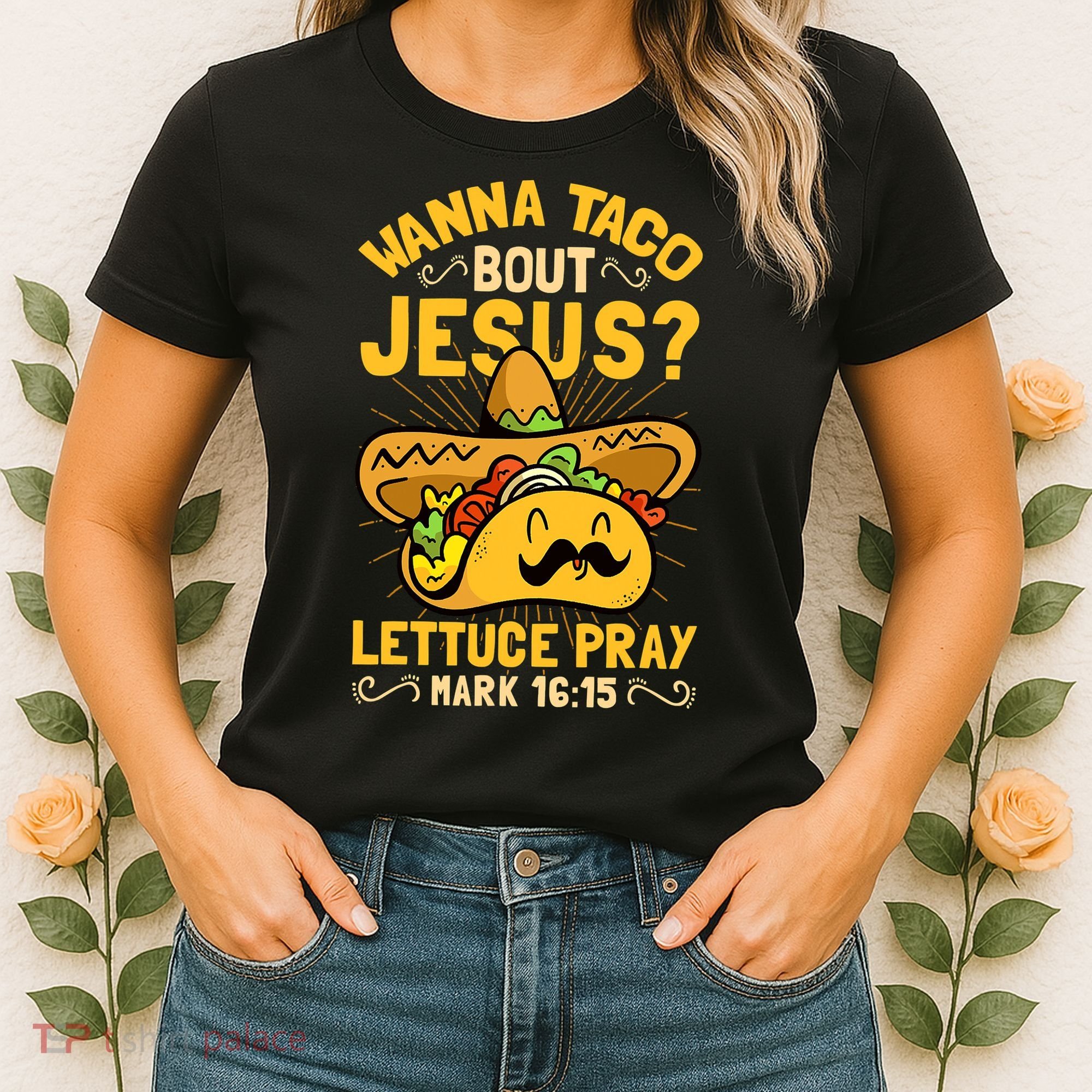Christian Wanna Taco Bout Jesus Funny Women's T-Shirt