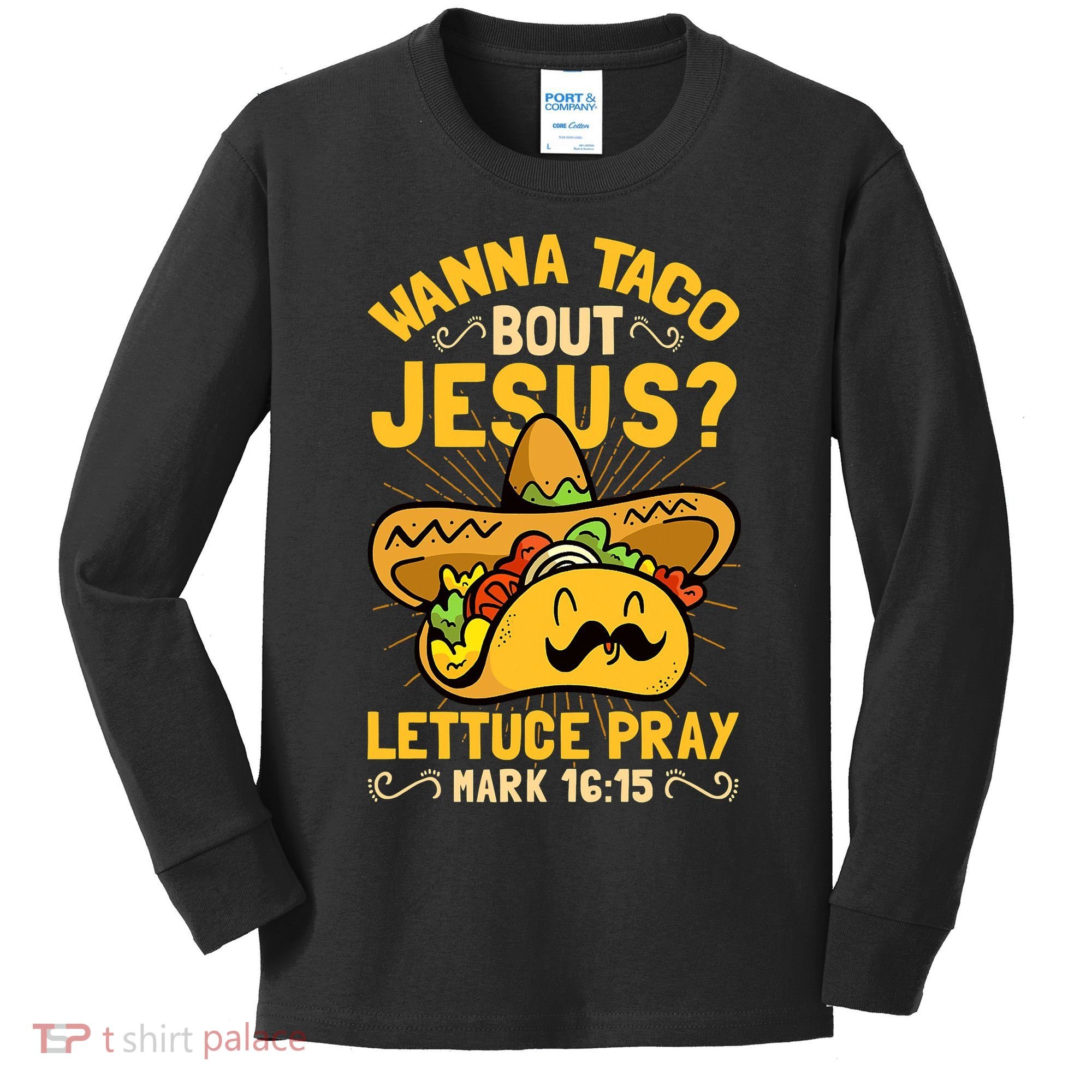 Christian Wanna Taco Bout Jesus Funny Kids Long Sleeve Shirt